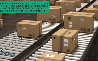 Streamlining Automation with Conveyor Systems: A Guide to Types and Benefits for Industry 4.0